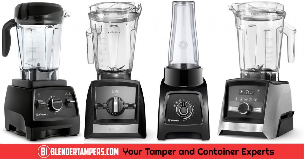 Which Vitamix to Buy - Comparison of Vitamix Models - Blender Tampers